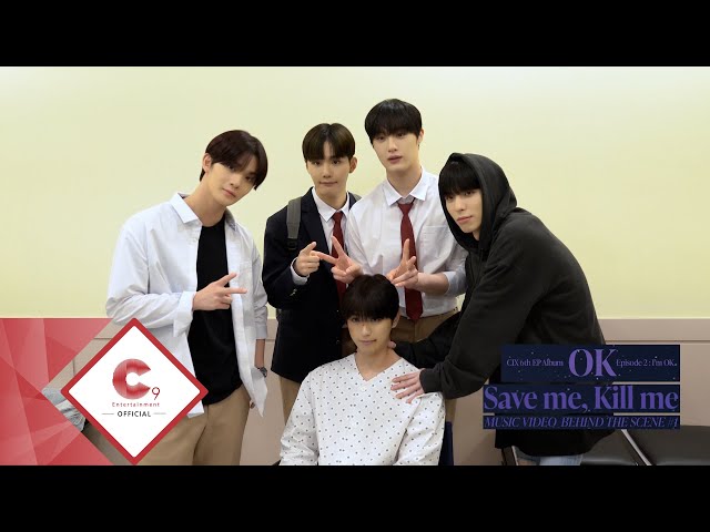 CIX(씨아이엑스) - 'Save me, Kill me' M/V BEHIND 1편(ENG SUB)