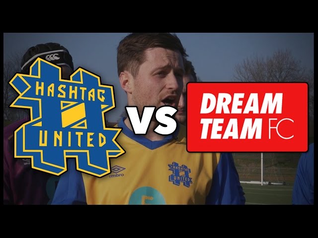 HASHTAG UNITED VS DREAM TEAM FC - OUR 1ST EVER GAME!