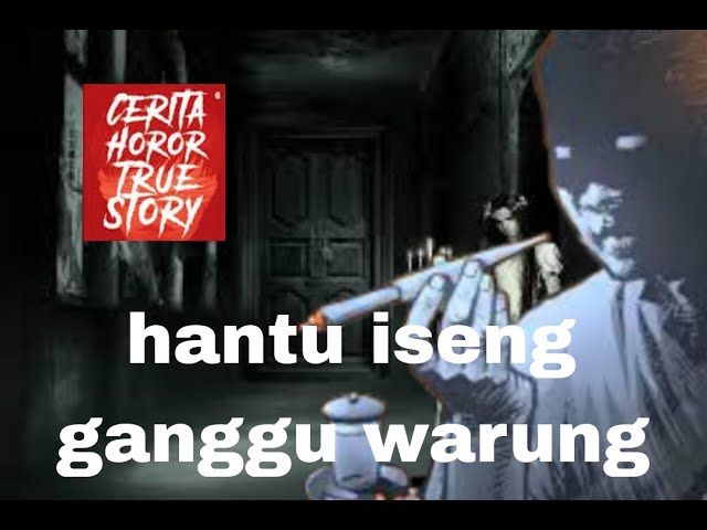 cerita horor hantu ganggu warung // paling seremmm // kaburrrr !!! 2023