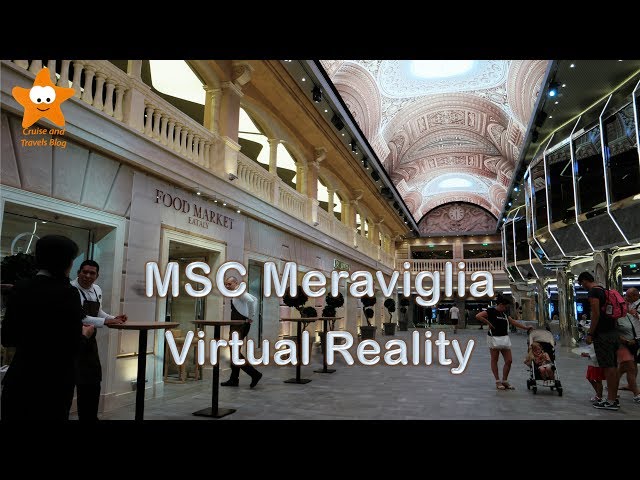 MSC Meraviglia Complete Virtual Reality Ship Tour 2017 VR @CruisesandTravelsBlog