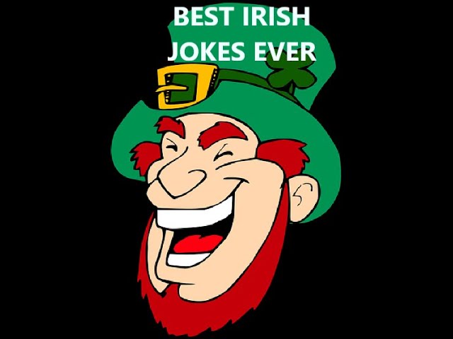 BEST  IRISH JOKES EVER