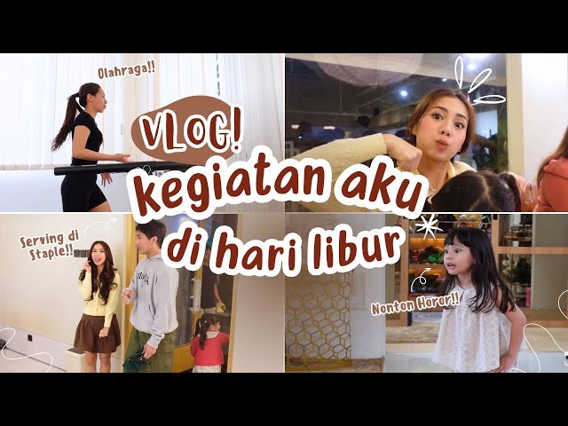 VLOG KESEHARIAN SAAT LIBUR!