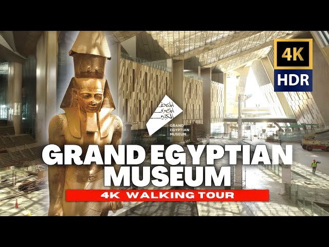 🇪🇬 ARCHITECTURE TOUR OF CAIRO'S GRAND EGYPTIAN MUSEUM WITH CAPTIONS | 4K HDR - 60fps