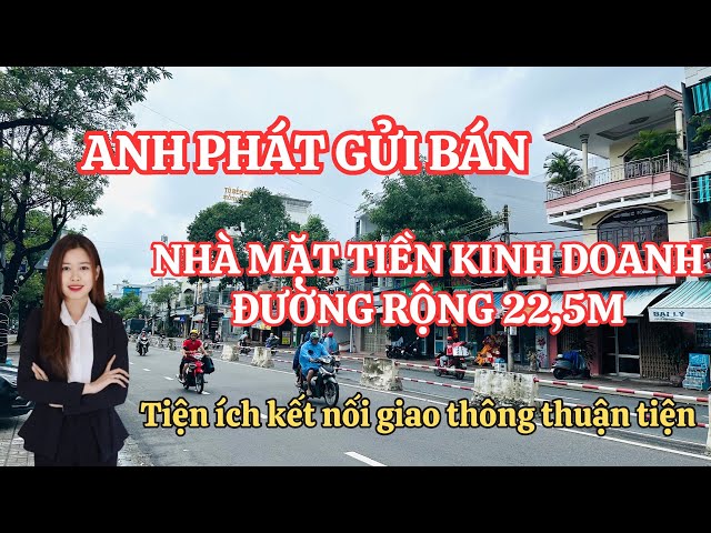 Anh Phát kẹt tiền cuối năm đành bán nhà mặt tiền kinh doanh đường 22,5m | Giá cực tốt nên mua ngay