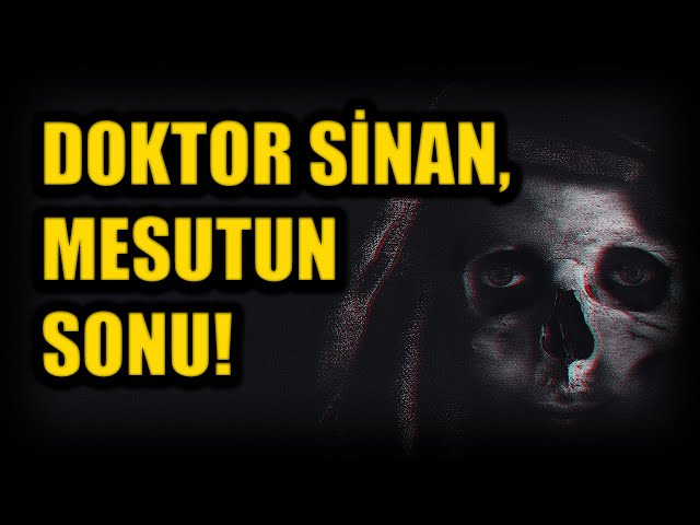 DOKTOR SİNAN, MESUTUN SONU! BÖLÜM 75 (Korku Hikayeleri Hüddam Hikayeleri Paranormal)