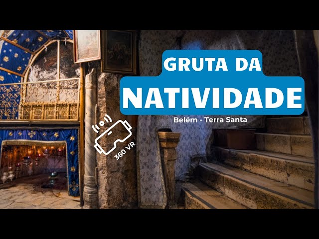 Gruta da Natividade - A Terra Santa em realidade virtual (360)