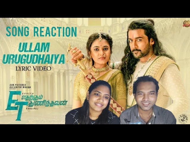 Ullam Urugudhaiya - Lyric Video Reaction | Etharkkum Thunindhavan |Surya | Tamil Couple Reaction