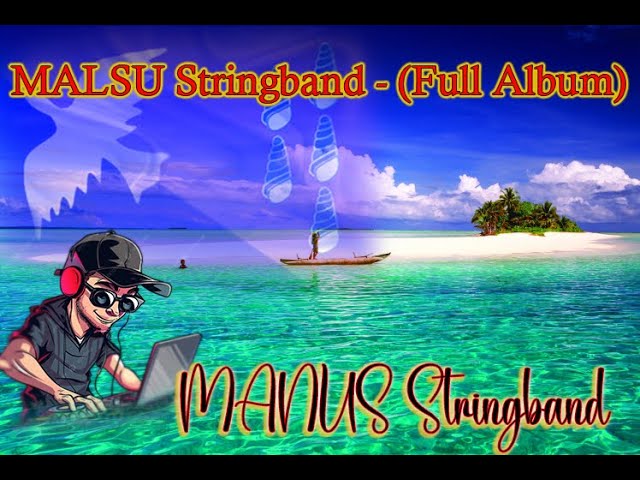 Malsu Stringband of Baluan Island