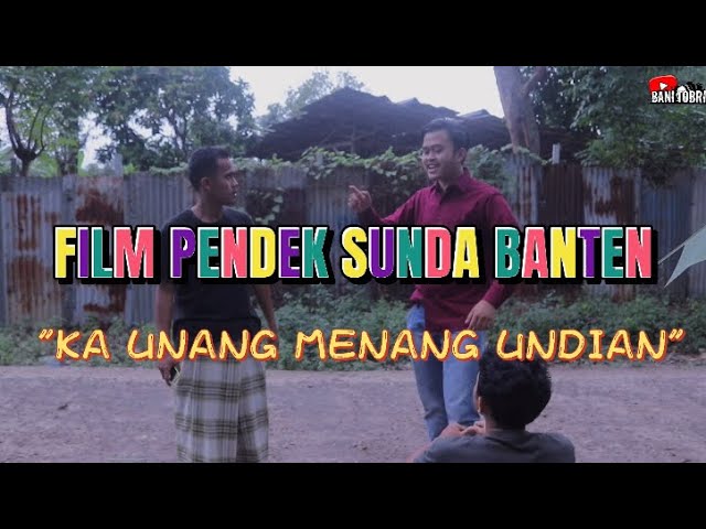 FILM PENDEK SUNDA BANTEN || KA UNANG MENANG UNDIAN"