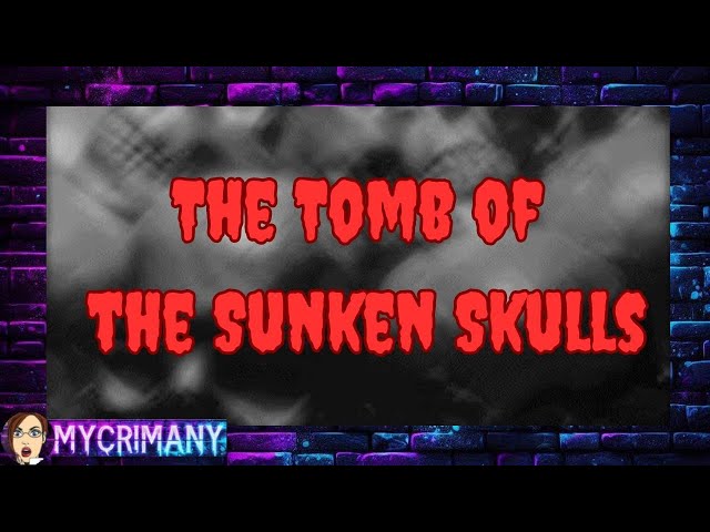 The Tomb of the Shrunken Skulls