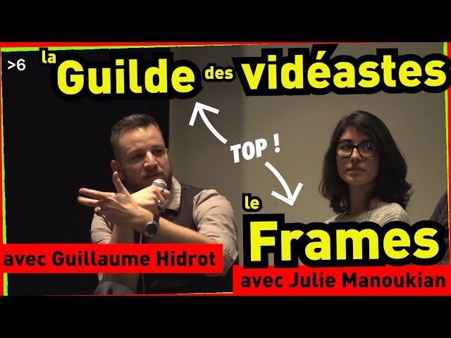 Boîte à outil du YouTuber : le Frames festival et la Guilde des vidéastes