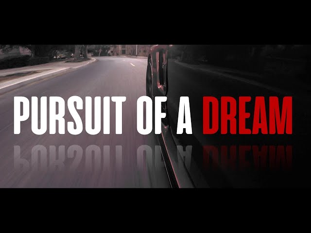 Pursuit of a Dream