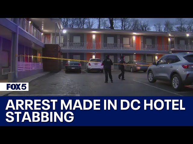 Arrest made after deadly stabbing at DC hotel | FOX 5 DC