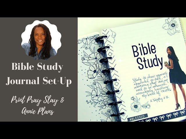 Bible Study Journal Set Up || ft. PrintPraySlay and Annie Plans Printables