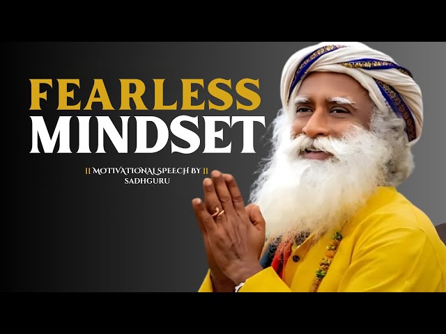 Stop Overthinking & Start Living Fearlessly| Motivational speech by sadhguru