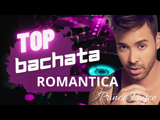 Top Romantic Bachatas by Prince Roycem #bachatamusic #princeroyce💖💖