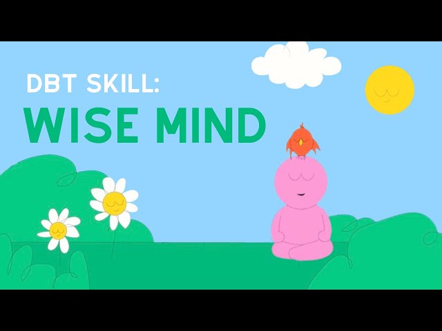 Wise Mind: An Intuitive, Centered State of Mind | DBT Skills from Experts