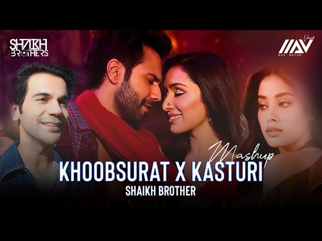 Khoobsurat X Kasturi Full Version - Shaikh Brothers | Mav Mayur