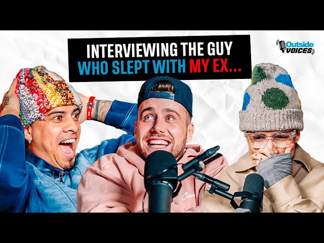 Interviewing The Guy Who Slept With My EX...