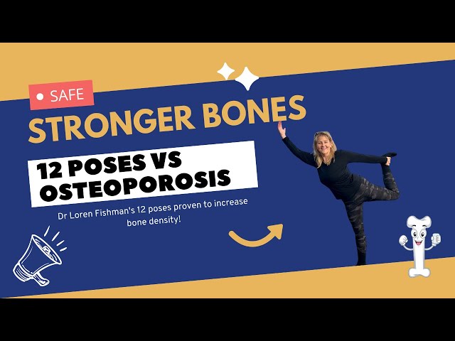 Dr Loren Fishman's 12 Poses vs Osteoporosis- Proven to Reverse Bone Loss!