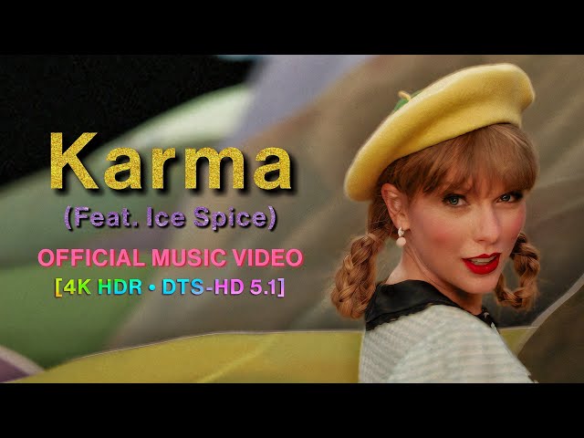 Taylor Swift - Karma (Feat. Ice Spice) (Official Music Video) [4K HDR • DTS-HD 5.1]