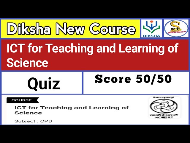 ICT for Teaching and Learning of Science Quiz Answers | CIET NCERT Training Quiz Answers