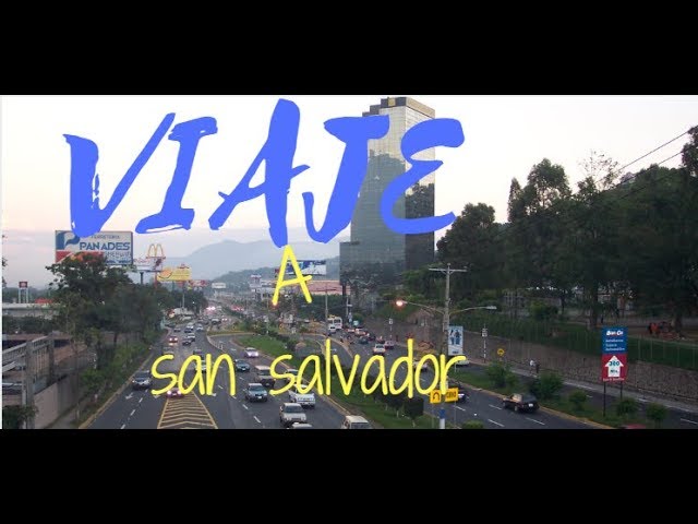 viaje a san salvador* El salvador Tour