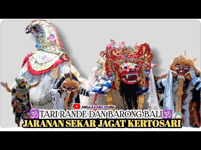 TARI RANDE DAN LEAK BALI SEKAR-JAGAT KERTOSARI