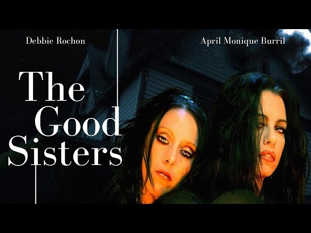 The Good Sisters (Thriller) Watch out for witches !