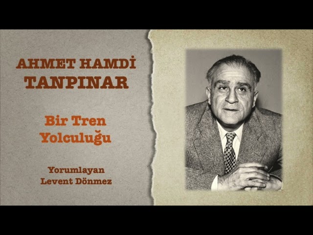 Ahmet Hamdi Tanpınar - Bir Tren Yolculuğu