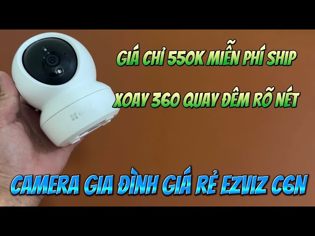 Camera ezviz C6N 1080P , Camera wifi Ezviz quay 360, Đàm thoại 2 chiều theo dõi chuyển động mới nhất