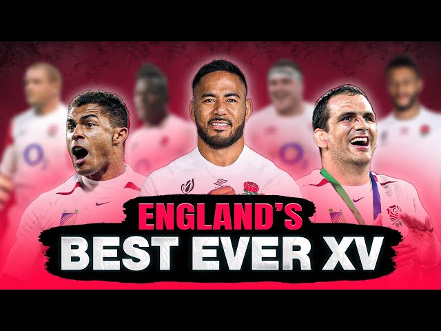 England Rugby's Greatest XV: Ultimate Picks Revealed!