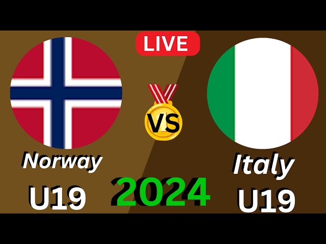 Norway U19 Vs Italy U19 football live match today Goals result | 2024 live scores