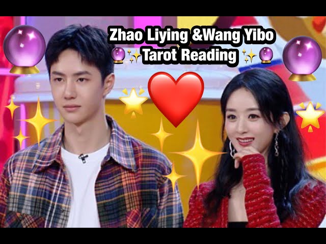 ZHAO LIYING &WANG YIBO |RELATIONSHIP |Tarot Reading