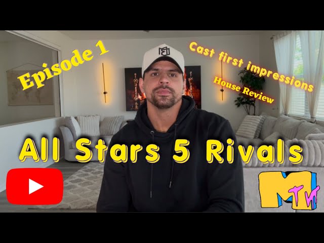 The Challenge All Stars 5 Rivals Ep 1 cast first impressions, etc.