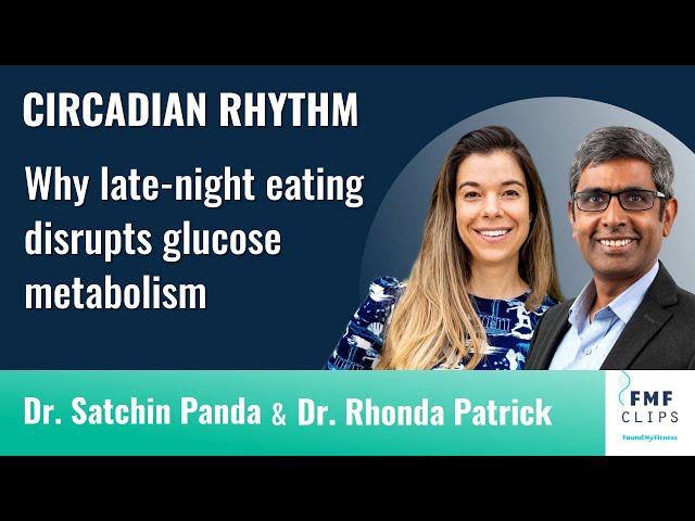 Why late-night eating disrupts glucose metabolism | Dr. Satchin Panda