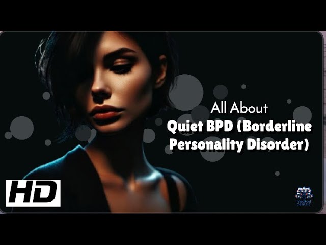 Quiet BPD: The Hidden Struggle No One Talks About