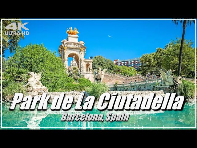 4K Park Ciutadella Walking Tour - BARCELONA Series