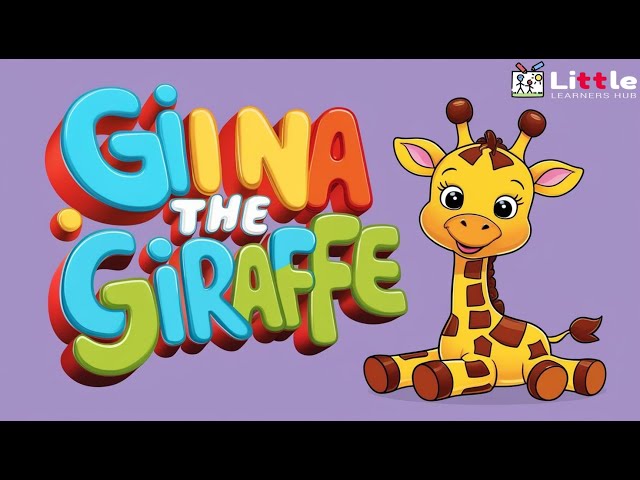 Gina the Giraffe - Kids Animal Stories