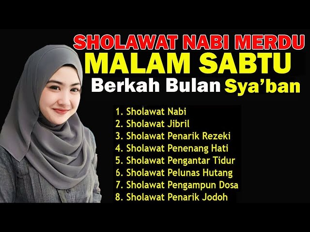 Sholawat Nabi Nisyfu SYA'BAN صَلَّى اللهُ عَلَى مُحَمَّد Sholawat Jibril ANTA SYAMSUN ANTA BADRUN