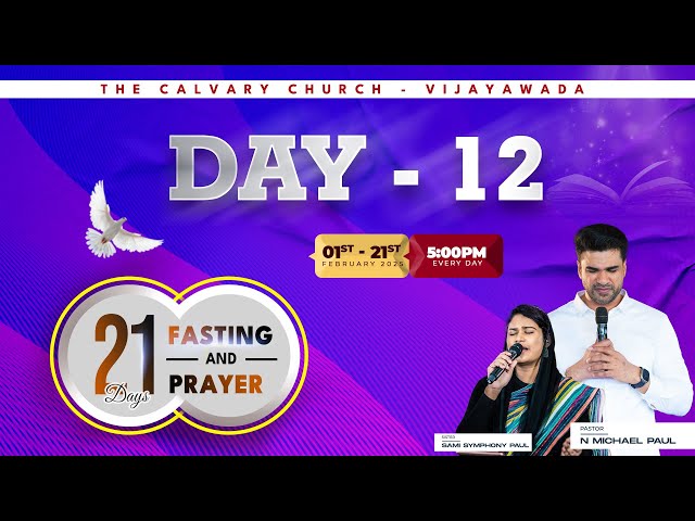 21 Days Fasting Prayer | Day 12 | Feb 12 2025 | The Calvary Church Vijayawada | Pathapadu #prayer