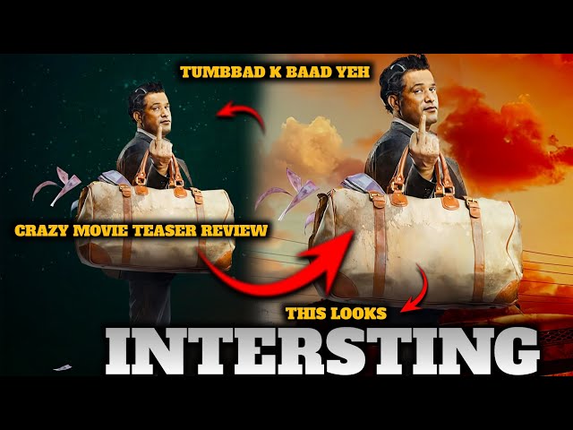 This Movie after Tumbbad:Crazy Movie Teaser Review|Crazy Movie official Teaser Review|Sohum Shah