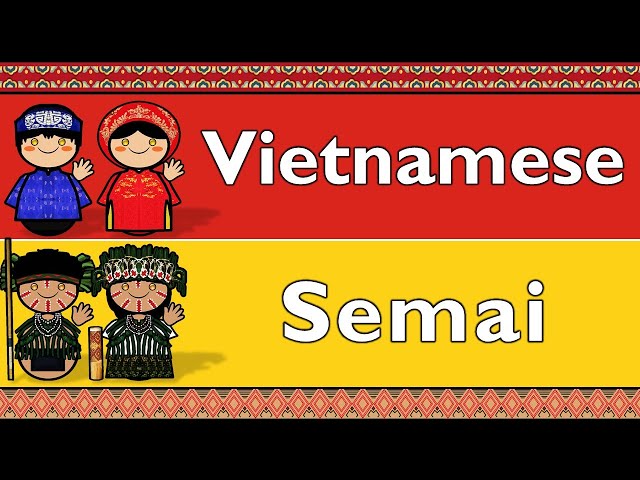 AUSTROASIATIC: VIETNAMESE & SEMAI