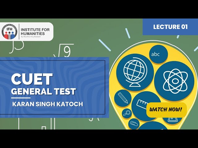 Lecture 1 | General Test 1 | CUET | @instituteforhumanities