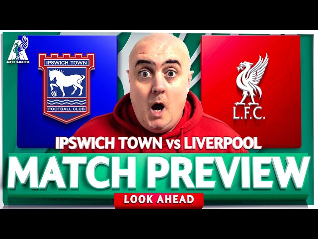 IPSWICH TOWN vs LIVERPOOL! Starting XI Prediction & Preview