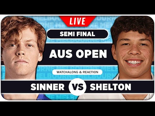 SINNER vs SHELTON | Australian Open 2025 SF | LIVE Tennis Watchalong