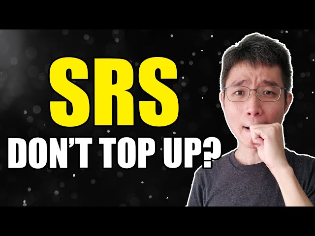 Should You Even Top Up To SRS? | 3 PROBLEMS That You Need To Know