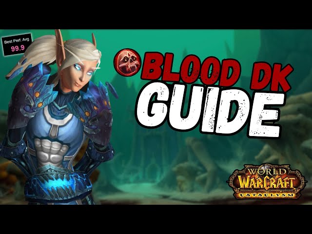 The Complete Blood Death Knight Guide | Cataclysm Classic