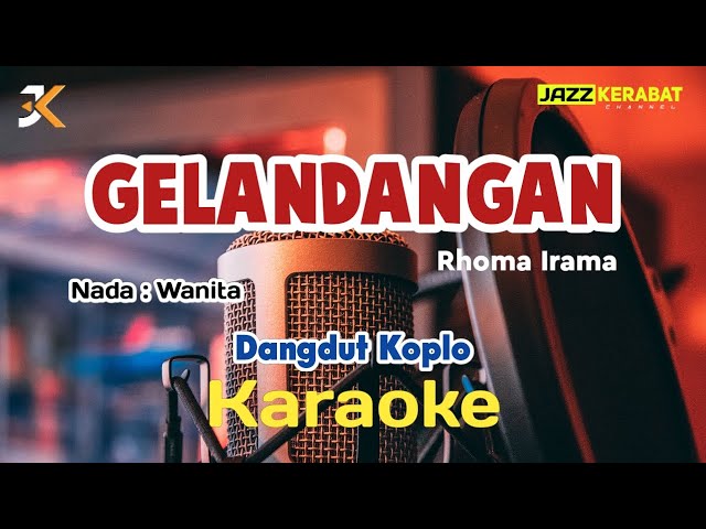 KARAOKE GELANDANGAN_RHOMA IRAMA | NADA WANITA | DANGDUT KOPLO | Cmaj