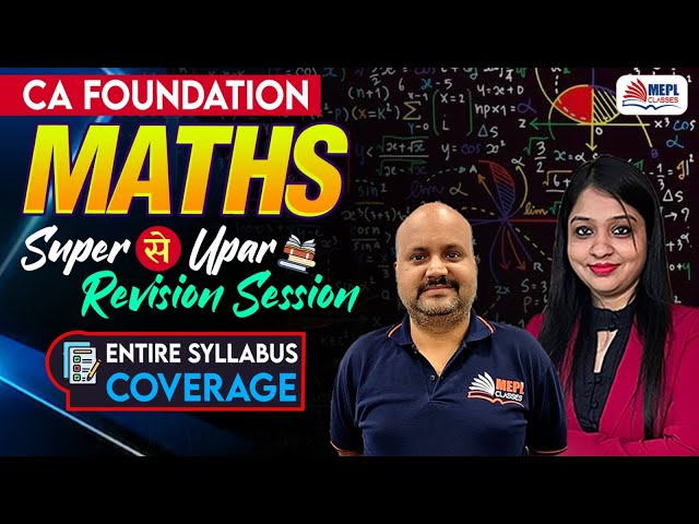 CA Foundation - Maths SUPER से UPAR Revision Session🔥| MEPL Classes